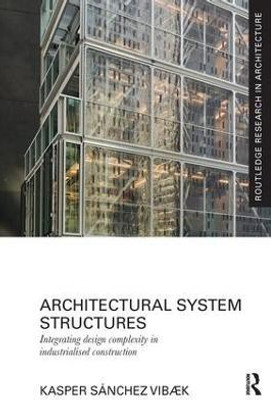 Architectural System Structures(English, Paperback, Sanchez Vibaek Kasper)