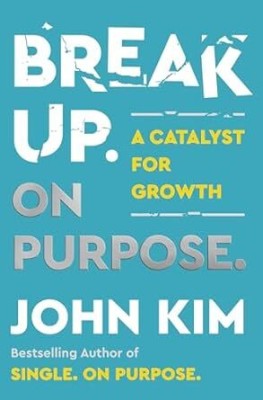 Break Up On Purpose(Paperback, Kim, John)