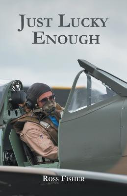 Just Lucky Enough(English, Paperback, Fisher Ross)