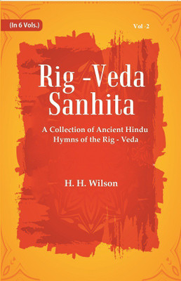 Rig -Veda - Sanhita : A Collection of Ancient Hindu Hymns of the Rig - Veda Volume 2nd [Hardcover](Hardcover, H. H. Wilson)