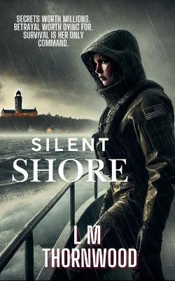 Silent Shore(English, Paperback, Thornwood L M)