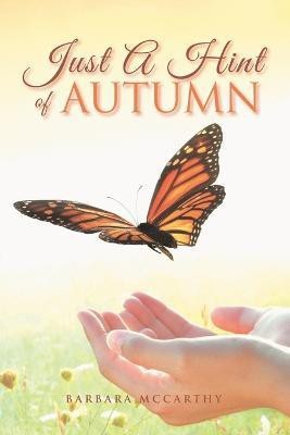 Just a Hint of Autumn(English, Paperback, McCarthy Barbara)