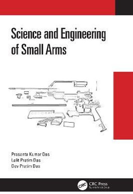 Science and Engineering of Small Arms(English, Hardcover, Kumar Das Prasanta)