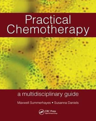 Practical Chemotherapy - A Multidisciplinary Guide(English, Paperback, Summerhayes Maxwell)