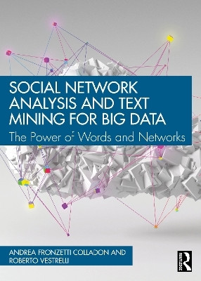 Social Network Analysis and Text Mining for Big Data(English, Paperback, Colladon Andrea Fronzetti)