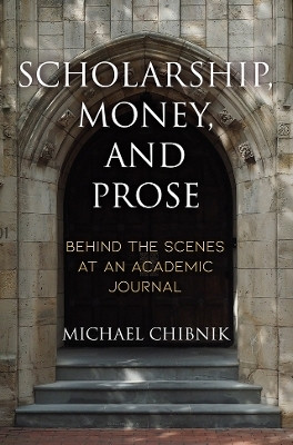 Scholarship, Money, and Prose(English, Electronic book text, Chibnik Michael)