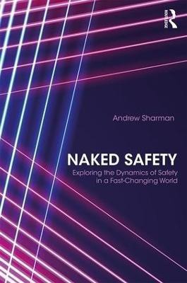 Naked Safety(English, Hardcover, Sharman Andrew)