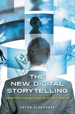 The New Digital Storytelling(English, Electronic book text, Alexander Bryan)