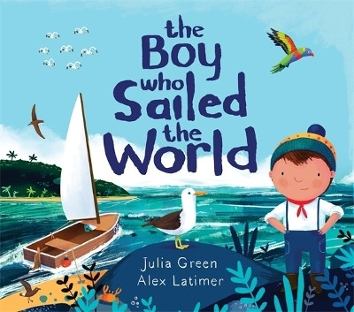 The Boy Who Sailed the World(English, Paperback, Green Julia)