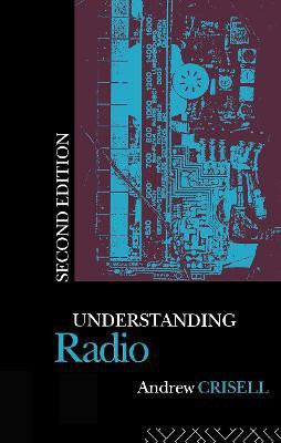 Understanding Radio(English, Paperback, Crisell Andrew)