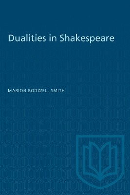 Dualities in Shakespeare(English, Electronic book text, Bodwell Smith Marion)