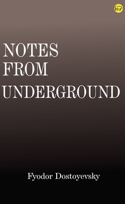 Notes from Underground(Paperback, Fyodor Dostoyevsky)