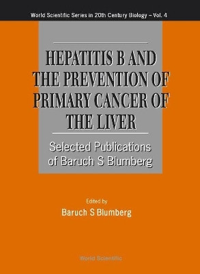 Hepatitis B And The Prevention Of Primary Cancer Of The Liver(English, Hardcover, unknown)