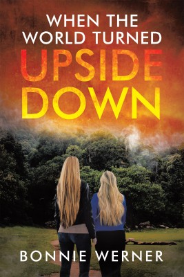 When the World Turned Upside Down(Hardcover, Bonnie Werner)