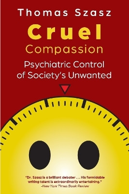 Cruel Compassion(English, Paperback, Szasz Thomas)