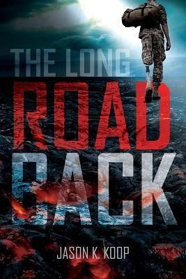 The Long Road Back(English, Paperback, Koop Jason K)
