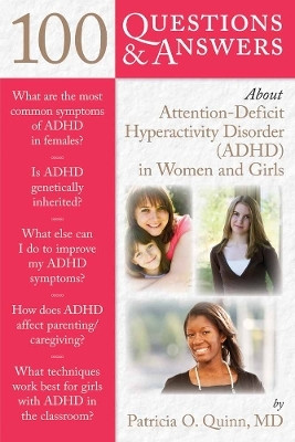 100 Questions & Answers About Attention Deficit Hyperactivity Disorder (ADHD) in Women and Girls(English, Paperback, Quinn Dr. Patricia)