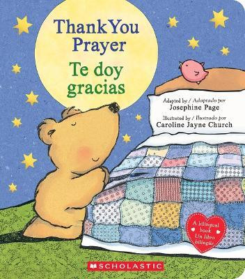 Thank You Prayer / Te Doy Gracias (Scholastic Bilingual)(English, Board book, Page Josephine)