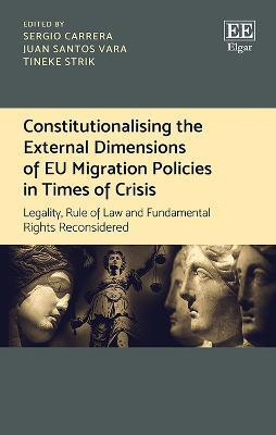 Constitutionalising the External Dimensions of EU Migration Policies in Times of Crisis(English, Hardcover, unknown)
