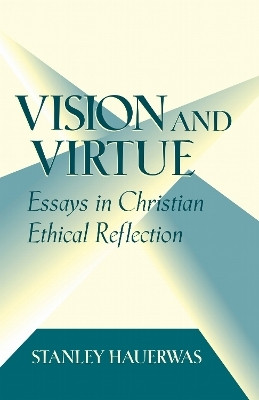 Vision and Virtue(English, Paperback, Hauerwas Stanley)