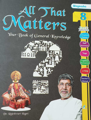 ALL THAT MATTERS YOUR BOOK OF GENERAL KNOWLEDGEB CLASS 8(kolkata, WAGEESHA PUBLISHERS)