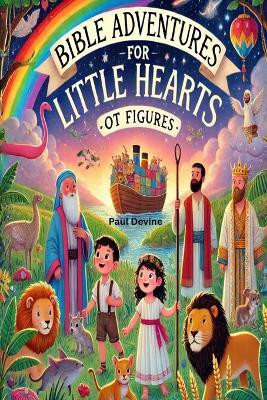 Bible Adventures for Little Hearts(English, Paperback, Devine Paul)