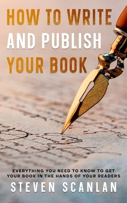 How to Write and Publish Your Book(English, Hardcover, Scanlan)