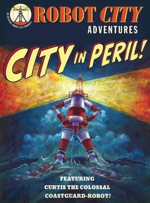 Robot City City in Peril!(English, Paperback, Collicutt Paul)