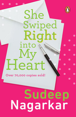 She Swiped Right into My Heart(English, Paperback, Nagarkar Sudeep)