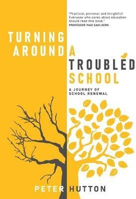 Turning Around A Troubled School(English, Paperback, Hutton Peter)