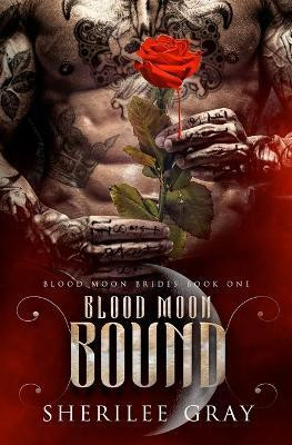 Blood Moon Bound(English, Paperback, Gray Sherilee)