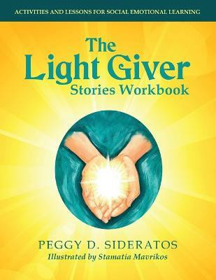 The Light Giver Stories Workbook(English, Paperback, Sideratos Peggy D)