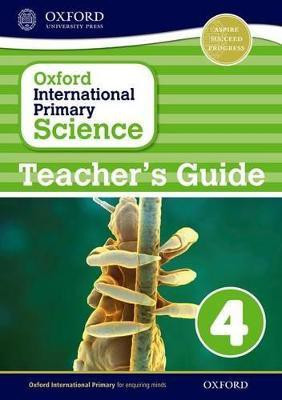 Oxford International Primary Science: First Edition Teacher's Guide 4(English, Paperback, Haigh Alan)