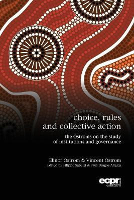 Choice, Rules and Collective Action(English, Paperback, Ostrom Elinor)