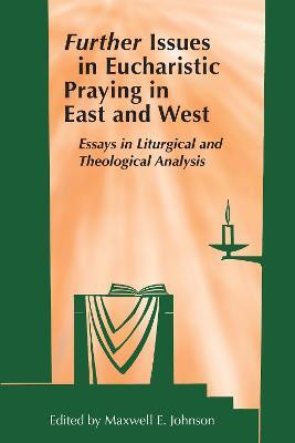 Further Issues in Eucharistic Praying in East and West(English, Paperback, unknown)