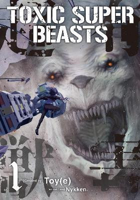 Toxic Super Beasts Vol.1(English, Paperback, . Nykken)