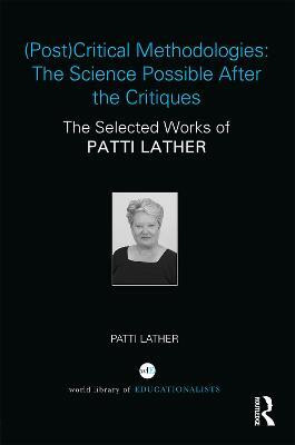 (Post)Critical Methodologies: The Science Possible After the Critiques(English, Electronic book text, Lather Patti)