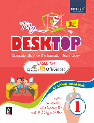 My Desktop - Computer Science and Information Technology Book for Class 1 - Hitaishi Publishers(Paperback, Hitaishi Editorial Board)