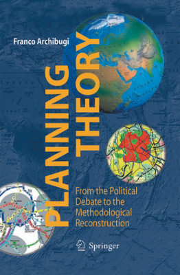 PLANNING THEORY: FROM THE POLITICAL DEBATE TO THE METHODOLOGICAL RECONSTRUCTION(Hardcover, Franco Archibugi)