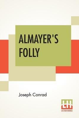 Almayer's Folly(English, Paperback, Conrad Joseph)