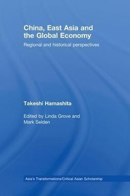 China, East Asia and the Global Economy(English, Hardcover, Hamashita Takeshi)