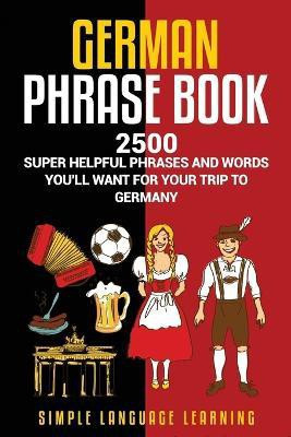 German Phrasebook(English, Paperback, Learning Simple Language)