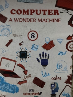 Computer A Wonder Machine Class 8(Paperback, Seema Chauhan)