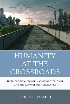 Humanity at the Crossroads(English, Electronic book text, Hallett Garth J.)