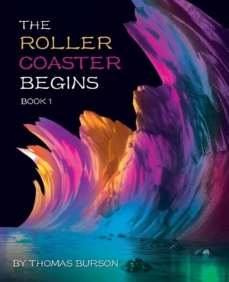 The Roller Coaster Begins(English, Paperback, Burson Thomas)