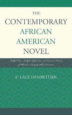The Contemporary African American Novel(English, Hardcover, Demirtuerk E. Lale)