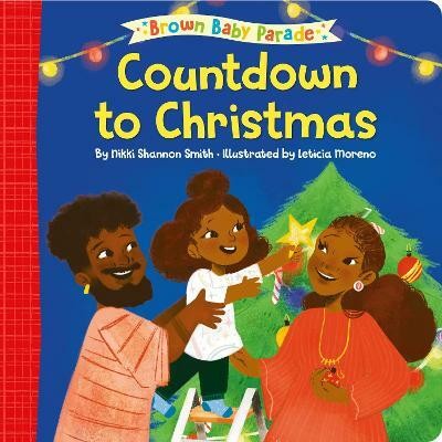 Countdown to Christmas: A Brown Baby Parade Book(English, Board book, Smith Nikki Shannon)