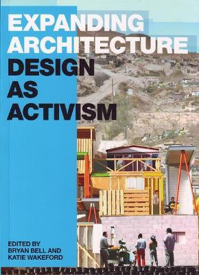 Expanding Architecture  - Design as Activism(English, Paperback, Wakeford Katie)