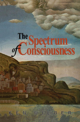 The Spectrum of Consciousness(Paperback, Ken Wilber)