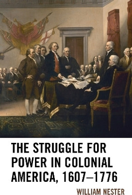 The Struggle for Power in Colonial America, 1607-1776(English, Paperback, Nester William R.)